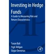 Investing in Hedge Funds : A Guide to Measuring Risk and Return Characteristics