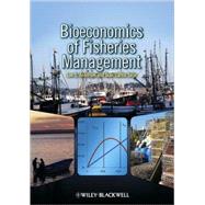 Bioeconomics of Fisheries Management