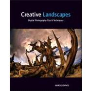 Creative Landscapes : Digital Photography Tips and Techniques