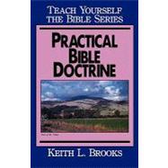 Practical Bible Doctrine- Teach Yourself the Bible Series