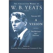 A Vision: The Revised 1937 Edition The Collected Works of W.