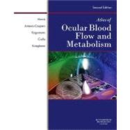 Atlas of Ocular Blood Flow: Vascular Anatomy, Pathophysiology, and Metabolism, 2e