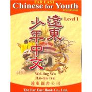 Far East Chinese for Youth: Level 1 Revised Edition