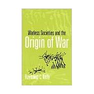Warless Societies And The Origin Of War