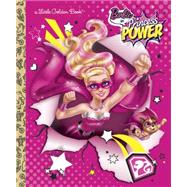 Barbie In Princess Power Little Golden Book (barbie In Princess Power)