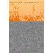 The Tribute of Blood: Army, Honor, Race, and Nation in Brazil, 1864-1945