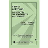 Survey Questions : Handcrafting the Standardized Questionnaire