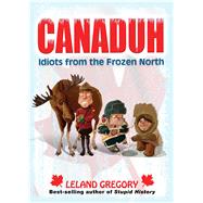 A new collection of outrageous, laugh-out-loud anecdotes about the weird and wacky activities of our Canadian neighbors, by the author of New York Times best-sellers Stupid American History and America&#226;&#8364;&#8482;s Dumbest Criminals.From absurd 911 calls to presidential philosophizing to his New York Times best-selling Stupid American History, Leland Gregory generates the best laughs by exposing the worst of human nature