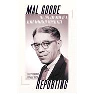 ISBN 9780822967453 product image for Mal Goode Reporting | upcitemdb.com