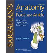 Sarrafian's Anatomy of the Foot and Ankle Descriptive, Topographic, Functional