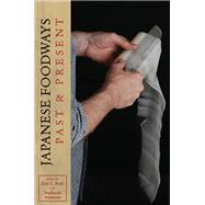 Japanese Foodways, Past and Present