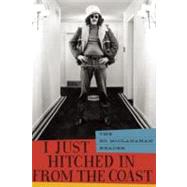 I Just Hitched in from the Coast : The Ed Mcclanahan Reader