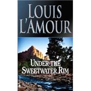 Under the Sweetwater Rim Publisher: Random House Publish Date: 3/1/1999 Language: ENGLISH Pages: 212 Weight: 0.46 ISBN-13: 9780553247602 Dewey: 813