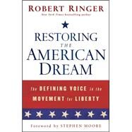 Restoring the American Dream : The Defining Voice in the Movement for Liberty