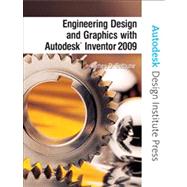 Engineering Design And Graphics With Autodesk Inventor 2009