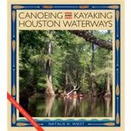 Canoeing And Kayaking Houston Waterways
