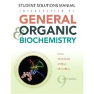 Introduction to General, Organic, and Biochemistry Student Solutions Manual, 9th Edition
