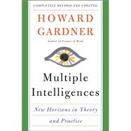 Multiple Intelligences : New Horizons in Theory and Practice