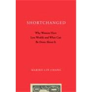 Shortchanged : Why Women Have Less Wealth and What Can Be Done about It