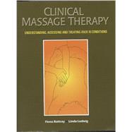 ISBN 9780969817710 product image for Clinical Massage Therapy: Understanding, Assessing and Treating Over 70 Conditio | upcitemdb.com