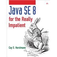 Java SE8 for the Really Impatient A Short Course on the 