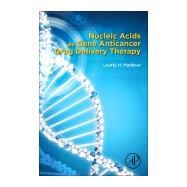 ISBN 9780128197776 product image for Nucleic Acids As Gene Anticancer Drug Delivery Therapy | upcitemdb.com