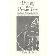 Drawing The Human Form Methods, Sources, Concepts