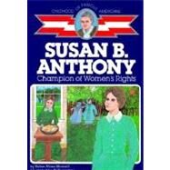 Susan B. Anthony : Champion of Women's Rights