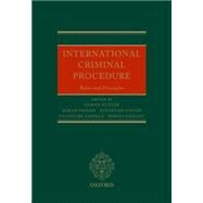 International Criminal Procedure : Principles and Rules