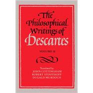 The Philosophical Writings of Descartes