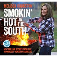 Smokin' Hot in the South New Grilling Recipes from the 