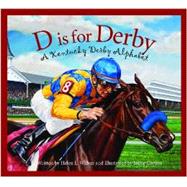 D Is for Derby: A Kentucy Derby Alphabet