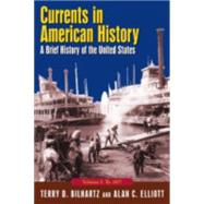 Currents in American History: A Brief History of the United States, Volume I: To 1877: A Brief History of the United States, Volume I: To 1877