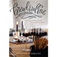 Bread & Wine: A Love Letter to Life Around the Table, With Recipes