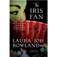 The Iris Fan A Novel of Feudal Japan