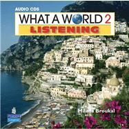 What a World Listening 2 Amazing Stories from Around the Globe, Classroom Audio CD