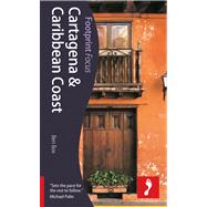 Cartagena & Caribbean Coast, 2nd Footprint Focus Guide