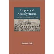 Prophecy and Apocalypticism : The Postexilic Social Setting