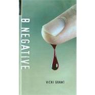 B Negative (Orca Soundings) Publisher: Orca Book Pub Publish Date: 4/1/2011 Language: ENGLISH Pages: 125 Weight: 0.63 ISBN-13: 9781554698424 Dewey: [Fic]