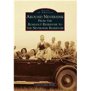 Around Neversink: From the Rondout Reservoir to the Neversink Reservoir