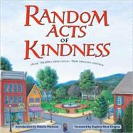 Random Acts of Kindness Updated Binding: Paperback Publisher: Red Wheel/Weiser Publish Date: 2002/08/01 Synopsis: A lavish new edition encourages readers to promote compassion through kind gestures, sharing true personal stories, quotations, and suggestions for generous behaviors