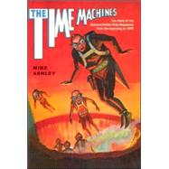 Time Machines : The Story of the Science-Fiction Pulp Magazines from the Beginning to 1950