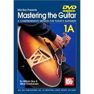 Mastering The Guitar Book 1a: A Comprehensive Method For Today's Guitarist! (item 96620set)