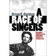 A Race of Singers: Whitman's Working Class Hero from Guthrie to Springsteen