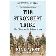 Strongest Tribe : War, Politics, And The Endgame In Iraq