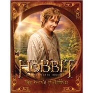 The Hobbit: An Unexpected Journey: The World of Hobbits