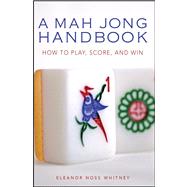 Master the game of Mahjong with this must-have game strategy guide for Mahjong beginners and enthusiasts