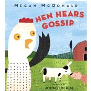 Hen Hears Gossip Binding: School And Library Publisher: Greenwillow Publish Date: 2008/05/01 Synopsis: When Hen overhears some news on the farm, she runs to tell Duck, who tells another animal, and as the gossip is repeated from one animal to the next, it becomes unrecognizable