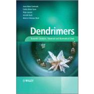 Dendrimers : Towards Catalytic, Material and Biomedical Uses