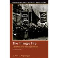 The Triangle Fire A Brief History with Documents